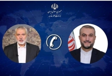 Entretiens téléphoniques entre le ministre iranien des Affaires étrangères et le chef du Bureau politique du Hamas